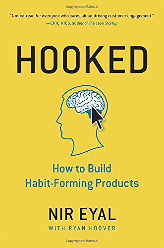 Hooked How to Build Habit Forming Products