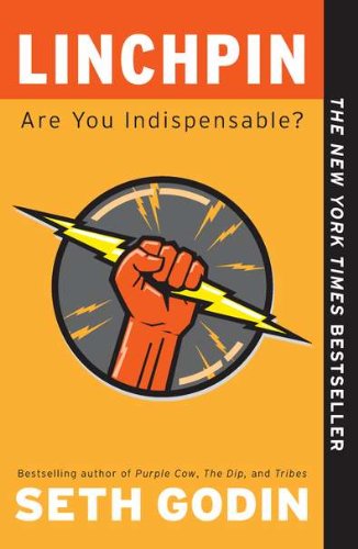 Linchpin Are You Indispensable