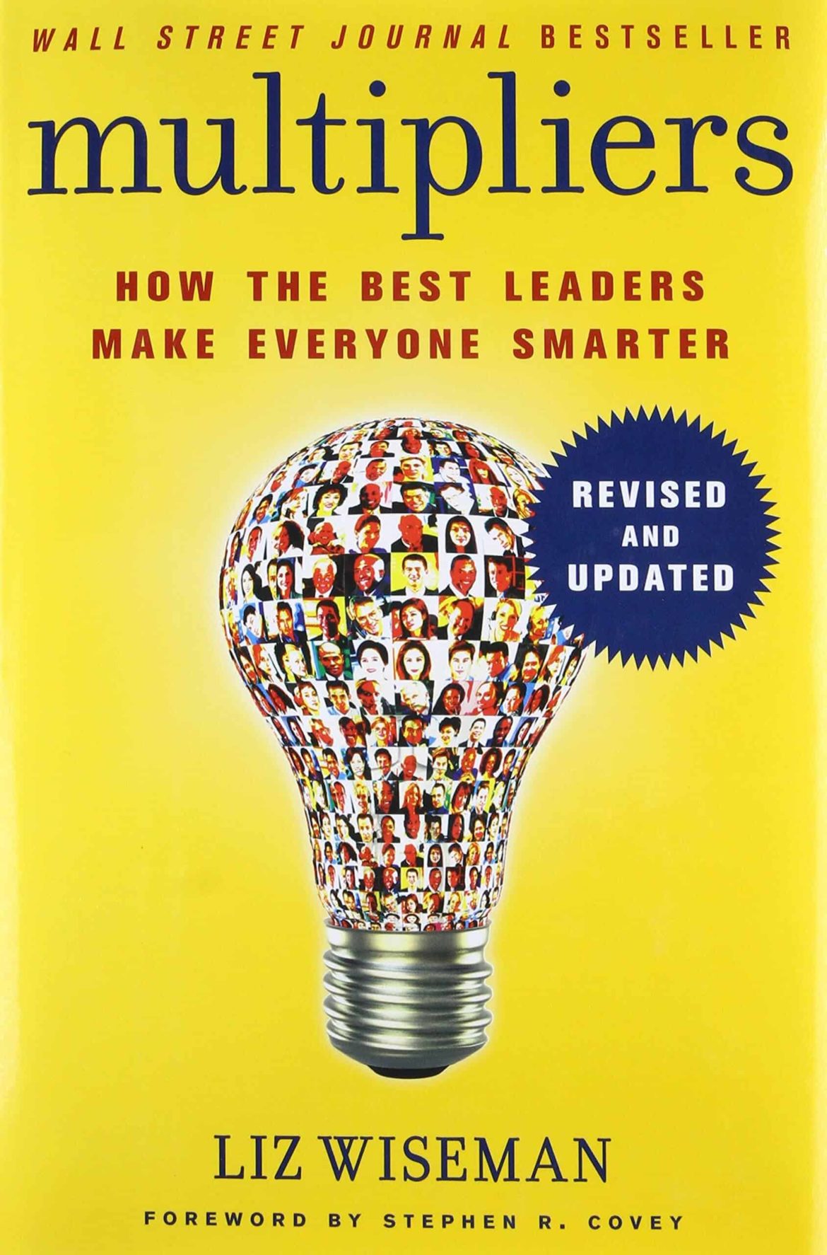 Multipliers, Revised and Updated: How the Best Leaders Make Everyone Smarter